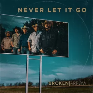 Broken Arrow - Never Let It Go