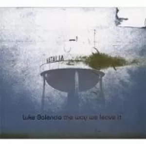 Luke Balencia - The Way We Leave It