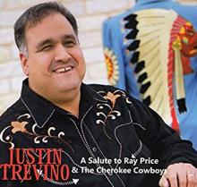 Justin Trevino - A Salute To Ray Price And The Cherokee Cowboys