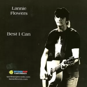 Lannie Flowers - Best I Can