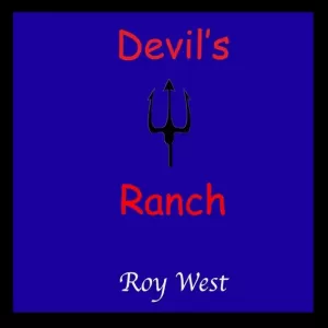 Roy West - Devil's Ranch