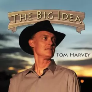 Tom Harvey - The Big Idea