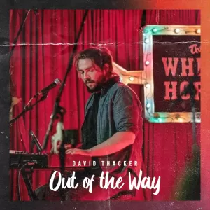 David Thacker - Out of the Way