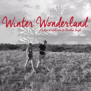 Hunter Hutchinson & Breelan Angel - Winter Wonderland