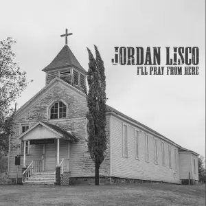 Jordan Lisco - I'll Pray From Here