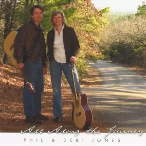 Phil & Debi Jones - All Along the Journey