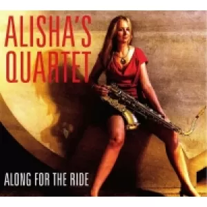 Alisha's Quartet - Along For The Ride