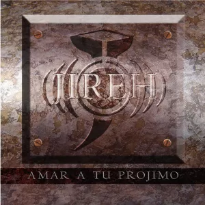 Jireh - Amar a Tu Projimo