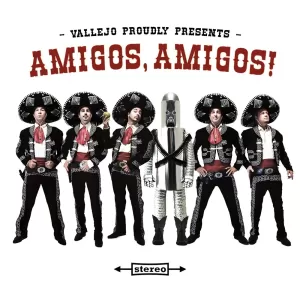 Vallejo - Amigos, Amigos