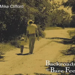 Mike Clifford - Backroads In Bare Feet