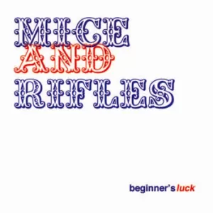 Mice and Rifles - Beginner's Luck