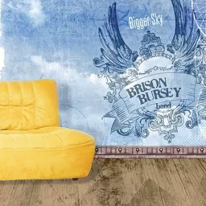 Brison Bursey Band - Bigger Sky