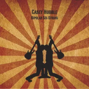 Casey Hubble - Bipolar Six-String
