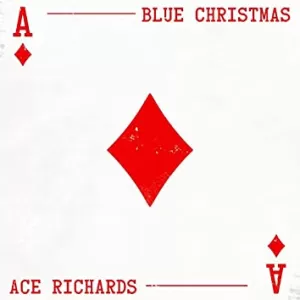 Ace Richards - Blue Christmas