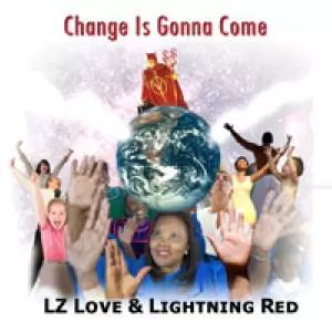 LZ Love & Lightning Red - Change Is Gonna Come