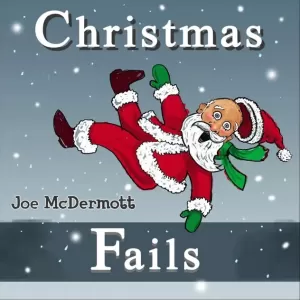Joe McDermott - Christmas Fails