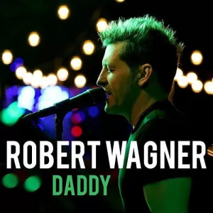 Robert Wagner - Daddy