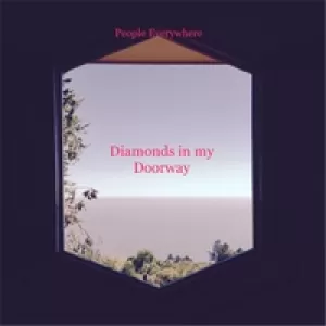 People Everywhere - Diamonds In My Doorway