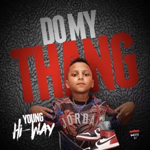 Young Hi-way - Do My Thang