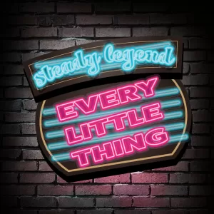 Steady Legend - Every Little Thing