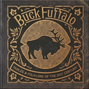 Buck Fuffalo - Fables & Folklore of the 21st Century