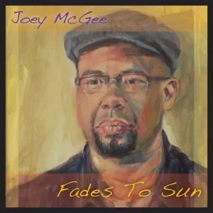 Joey McGee - Fades to Sun