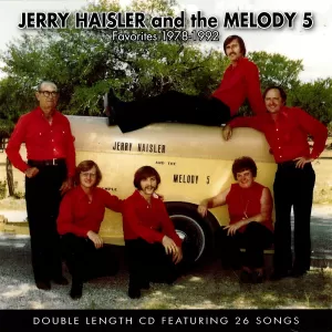 Jerry Haisler and the Melody 5 - Favorites 1978 - 1992