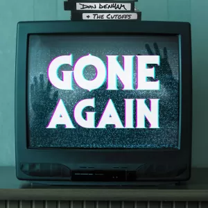 Don Denham & The Cutoffs - Gone Again