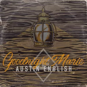 Austin English - Goodnight Marie