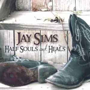 Jay Sims - Half Souls and Heals