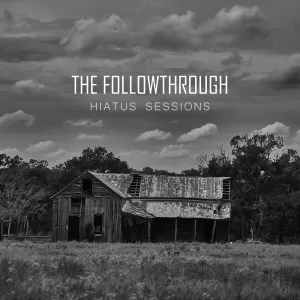 The Followthrough - Hiatus Sessions