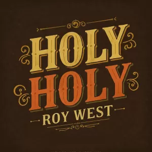 Roy West - Holy Holy