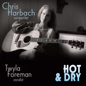 Twyla Foreman - Hot and Dry