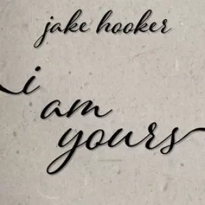 Jake Hooker - I Am Yours