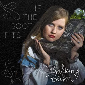 Bethany Becker Band - If the Boot Fits