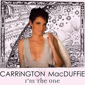 CARRiNGTON MacDUFFiE - I'm the One