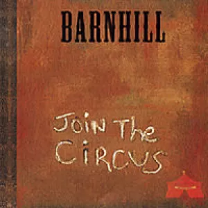 Barnhill - Join The Circus