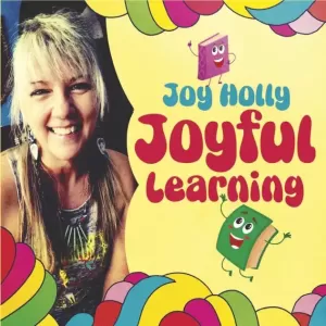 Joy Holly - Joyful Learning