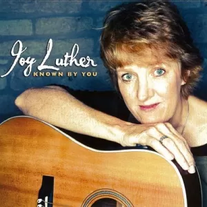 Joy Luther - Known By You