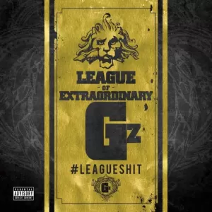 The League of Extraordinary Gz - #LeagueShit