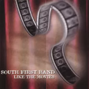 South First Band - Like the Movies