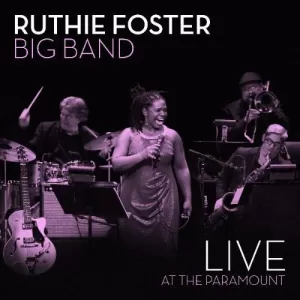Ruthie Foster Big Band - Live at The Paramount