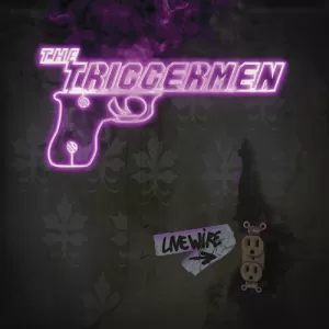 The Triggermen - Live Wire