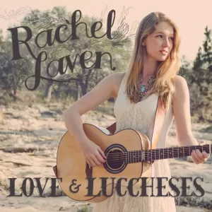 Rachel Laven - Love & Luccheses