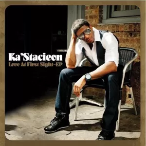 Ka'Stacieon - Love at First Sight