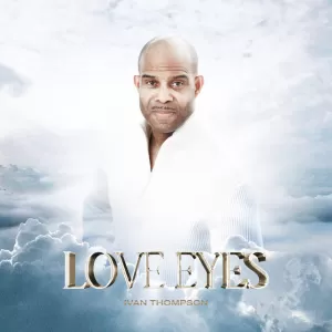 Ivan Thompson - Love Eyes