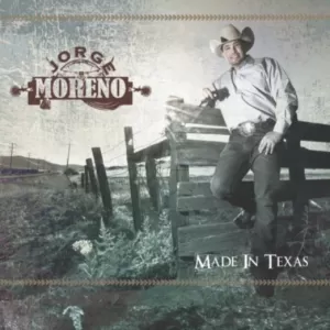 Jorge Moreno - Made In Texas