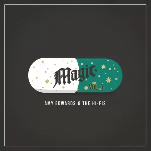 Amy Edwards & the Hi-Fis - Magic Vol. 1