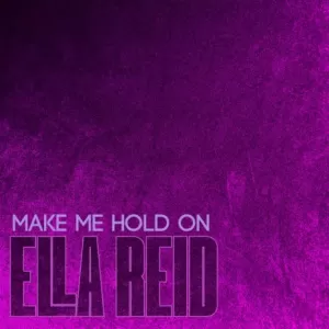 Ella Reid - Make Me Hold On