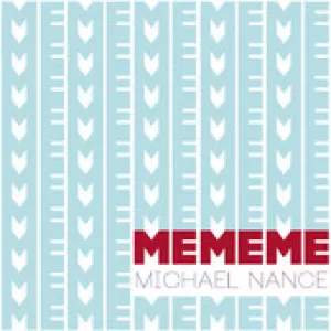 Michael Nance - Me Me Me
